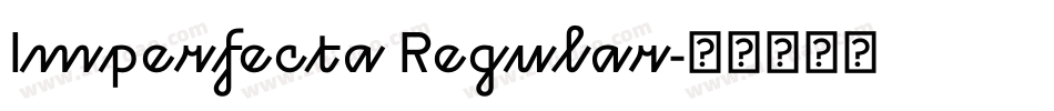 Imperfecta Regular字体转换